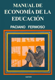MANUAL DE ECONOMÍA DE LA EDUCACIÓN, Paciano Fermoso - NARCEA