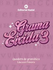 NADAL EDARCA EDITORIAL, Gramaeixida 3 - (VAL).3.GRAMAEIXIDA. QUADERN DE GRAMATICA VALENCIANA