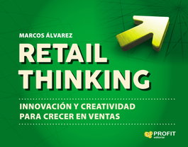 PROFIT, Retail Thinking: Innovación y creatividad, crecer en ventas