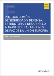 ARANZADI, Politica comun seguridad y defensa:estrutura y desarrollo, Maria Julia Barcelo