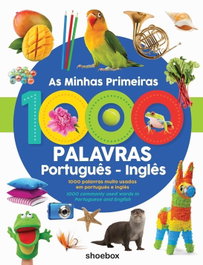 SHOEBOX MEDIA PORTUGUES, As minhas primeiras 1000 palavras ingles . portugues - VV.AA - SHOEBOX MEDIA PORTUGUES