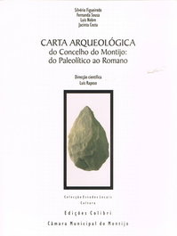 EDIÇOES COLIBRI, Carta Arqueológica do Concelho do Montijo: Do Paleolítico ao Romano - VV.AA.