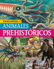 Enciclopedia animales prehistóricos, AA.VV. - SUSAETA EDICIONES