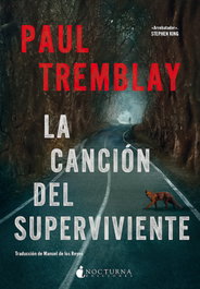 La canción del superviviente, Paul Tremblay - NOCTURNA EDICIONES