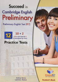 GLOBAL ELT.(ANDREW BETSIS ELT) SUCCEED IN CAMBRIDGE ENGLISH PET 10 (STUDENT`S) PRELIMINARY