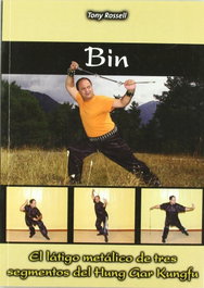 ALAS EDITORIAL Bin: Látigo metálico tres segmentos Hung Gar Kung Fu