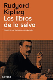 Los libros de la selva, Rudyard Kipling - NAVONA