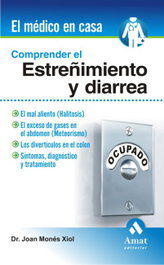 Comprender El Estreñimiento Y La Diarrea, Mones Xiol - AMAT EDITORIAL