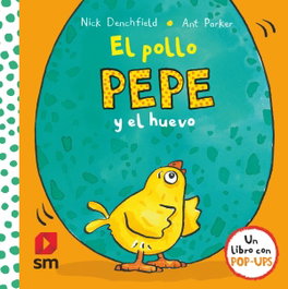 SM, EL POLLO PEPE Y EL HUEVO, Nick Denchfield - SM