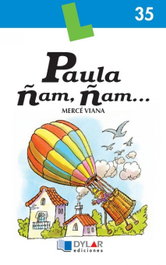 Paula ñam, ñam..., Mercé Viana Martínez - DYLAR EDICIONES