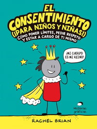 El consentimiento (¡para niños y niñas!), Rachel Brian - OCEANO TRAVESIA