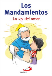 Los mandamientos la ley del amor, VV.AA. - SAN PABLO EDITORIAL