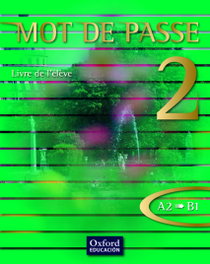 OXFORD UNIVERSITY PRESS, Mot de Passe 2. Livre de l'élève, Dussol Dichamp, Magali - OXFORD UNIVERSITY PRESS