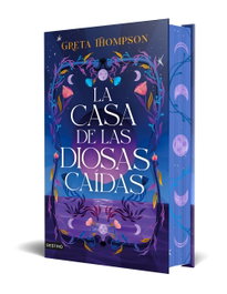 La casa de las diosas caídas, Greta Thompson - DESTINO