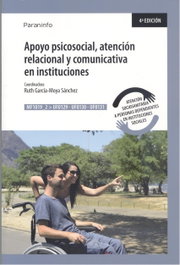 PARANINFO, Apoyo psicosocial, atención relacional y comunicativa en instituciones - GARCÍA-MOYA SÁNCHEZ, RUTH