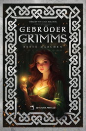 Gebrüder Grimms beste Märchen, Jacob Grimm - EDICIONES PERELLO