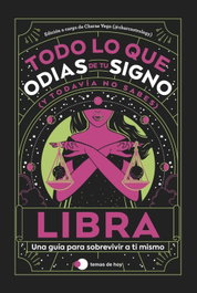 Temas Hoy, Libra: Todo lo que odias de tu signo y todavía no sabes