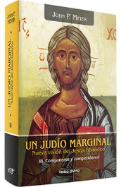 VERBO DIVINO, III. Un judío marginal: Nueva visión Jesús histórico - John P. Meier