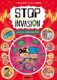 STOP INVASIÓN. LLUVIA DE EXTRATERRESTRES, Teresa Blanch - EDEBE