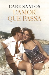 L'amor que passa, Care Santos - COLUMNA EDICIONS