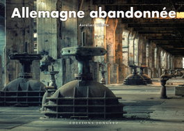 JONGLEZ, Allemagne abandonnée - JONGLEZ