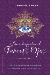 Cómo despertar el tercer ojo, Samuel Sagan - OBELISCO EDICIONES