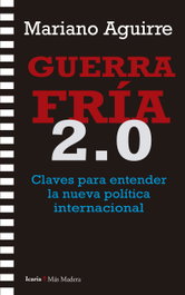 Guerra Fría 2.0, Mariano Aguirre - INTERVENCION CULTURAL ED.