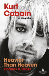 Heavier than Heaven, Charles R. Cross - RESERVOIR BOOKS