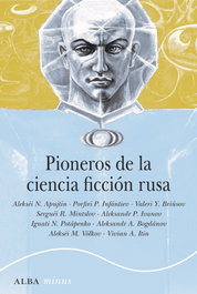 Pioneros de la ciencia ficción rusa, AA.VV. - ALBA