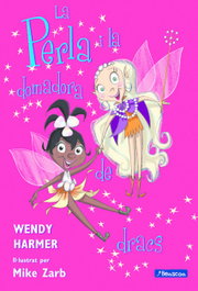 La Perla i la domadora de dracs (La Perla), Wendy Harmer, Mike Zarb - BEASCOA