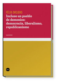 Incluso un pueblo de demonios, Félix Ovejero Lucas - KATZ EDITORES