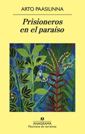 Prisioneros en el paraíso, Arto Paasilinna - ANAGRAMA