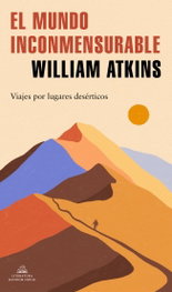 El mundo inconmensurable, William Atkins - RANDOM HOUSE