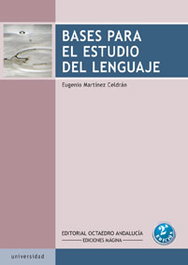 Bases para el estudio del lenguaje, Eugenio Martínez Celdran - OCTAEDRO EDICIONES