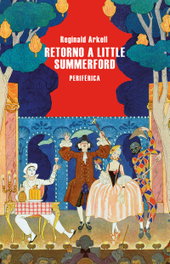 Retorno a Little Summerford, Reginald Arkell - PERIFERICA EDITORIAL