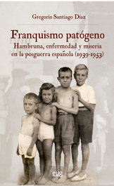 Franquismo patógeno, Santiago Díaz, Gregorio - UNIVERSIDAD GRANADA
