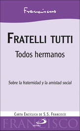 Fratelli tutti, Papa Francisco - SAN PABLO EDITORIAL
