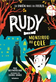 LA GALERA, Rudy y el monstruo del cole - Paul Westmoreland