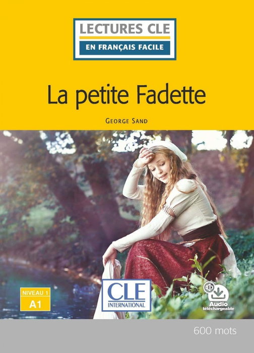 CLE-ANAYA La Petite Fadette - Niveau 1; A1 - Livre