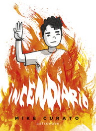 Incendiario, Mike Curato - ASTRONAVE