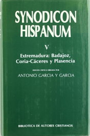 BIBL.AUTORES CRISTIANOS, Synodicon Hispanum.V: Extremadura, Badajoz, Coria-Cáceres y Plasencia