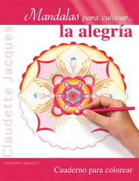 Mandalas para cultivar la alegría, Claudette Jacques - Obelisco Ediciones