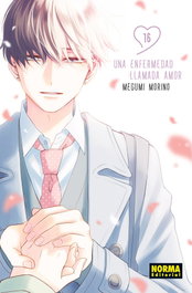 Una enfermedad llamada amor 16, Megumi Morino - Norma Editorial