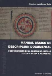 Manual Básico de Descripción Documental, Francisco Javier Crespo Muñoz - Univ.Valladolid