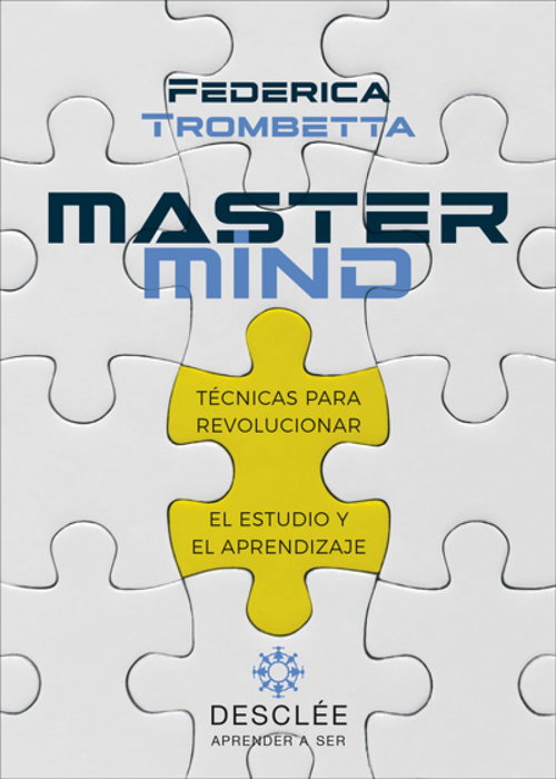 MASTERMIND: TECNICAS PARA REVOLUCIONAR ESTUDIO Y APRENDIZAJE, Federica Trombetta - DESCLEE DE BROUWER