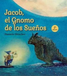 Jacob el gnomo de los sueños 2ª ed, Daniela Drescher - Ing Edicions