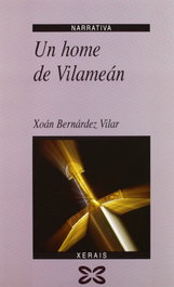 Un home de Vilameán, Xoán Bernárdez Vilar - XERAIS