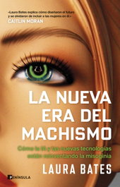 La nueva era del machismo, Laura Bates - PENINSULA