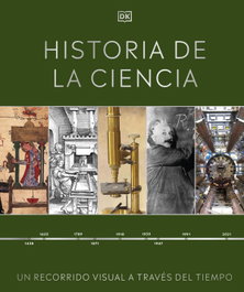 DORLING KINDERSLEY (DK) Historia de la ciencia (Enciclopedia Visual)