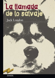 La llamada de lo salvaje, Jack London - ANAYA